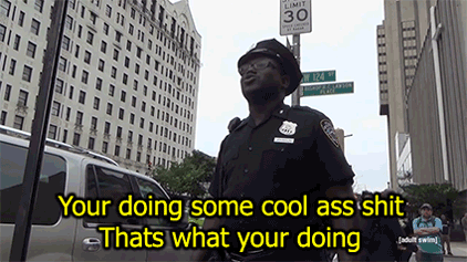 gif of hannibal from the Eric Andre Show, saying You're doing some cool ass shit, that's what you're doin